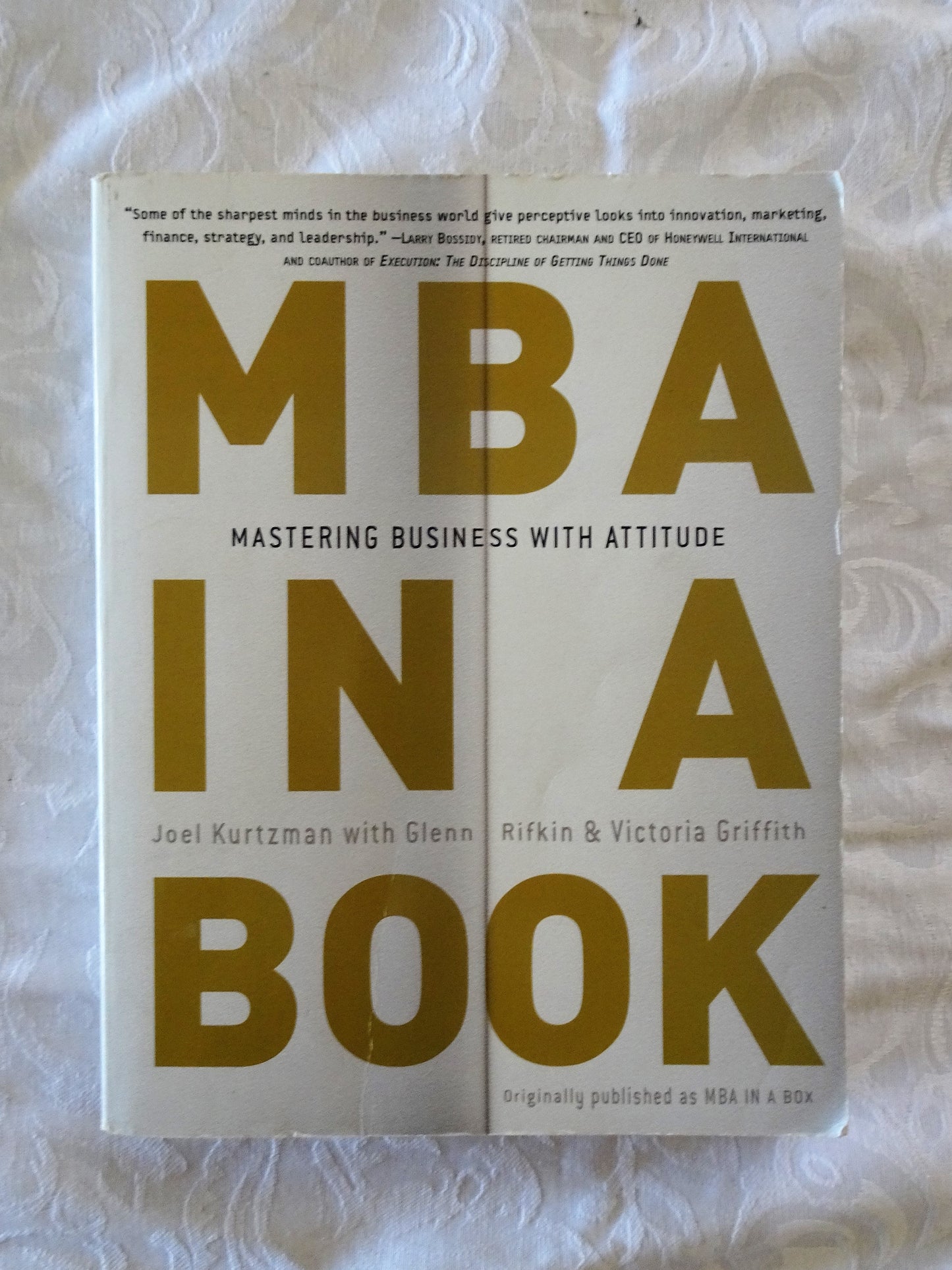 MBA In A Book  Mastering Business With Attitude  by Joel Kurtzman, Glenn Rifkin & Victoria Griffith 