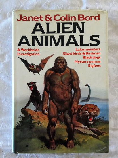 Alien Animals  A Worldwide Investigation  by Janet & Colin Bord