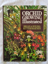 Load image into Gallery viewer, Orchid Growing Illustrated by Brian and Wilma Rittershausen