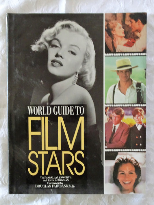 World Guide To Film Stars by Thomas G. Aylesworth and John S. Bowman