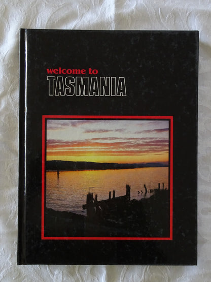 Welcome To Tasmania by Buck Thor Emberg and Joan Dehle Emberg