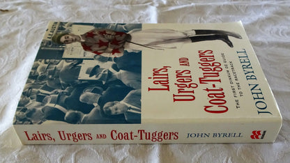 Lairs, Urgers and Coat-Tuggers by John Byrell