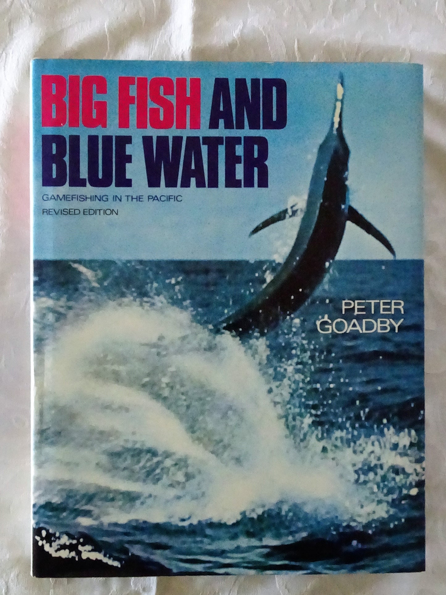Big Fish and Blue Water by Peter Goadby