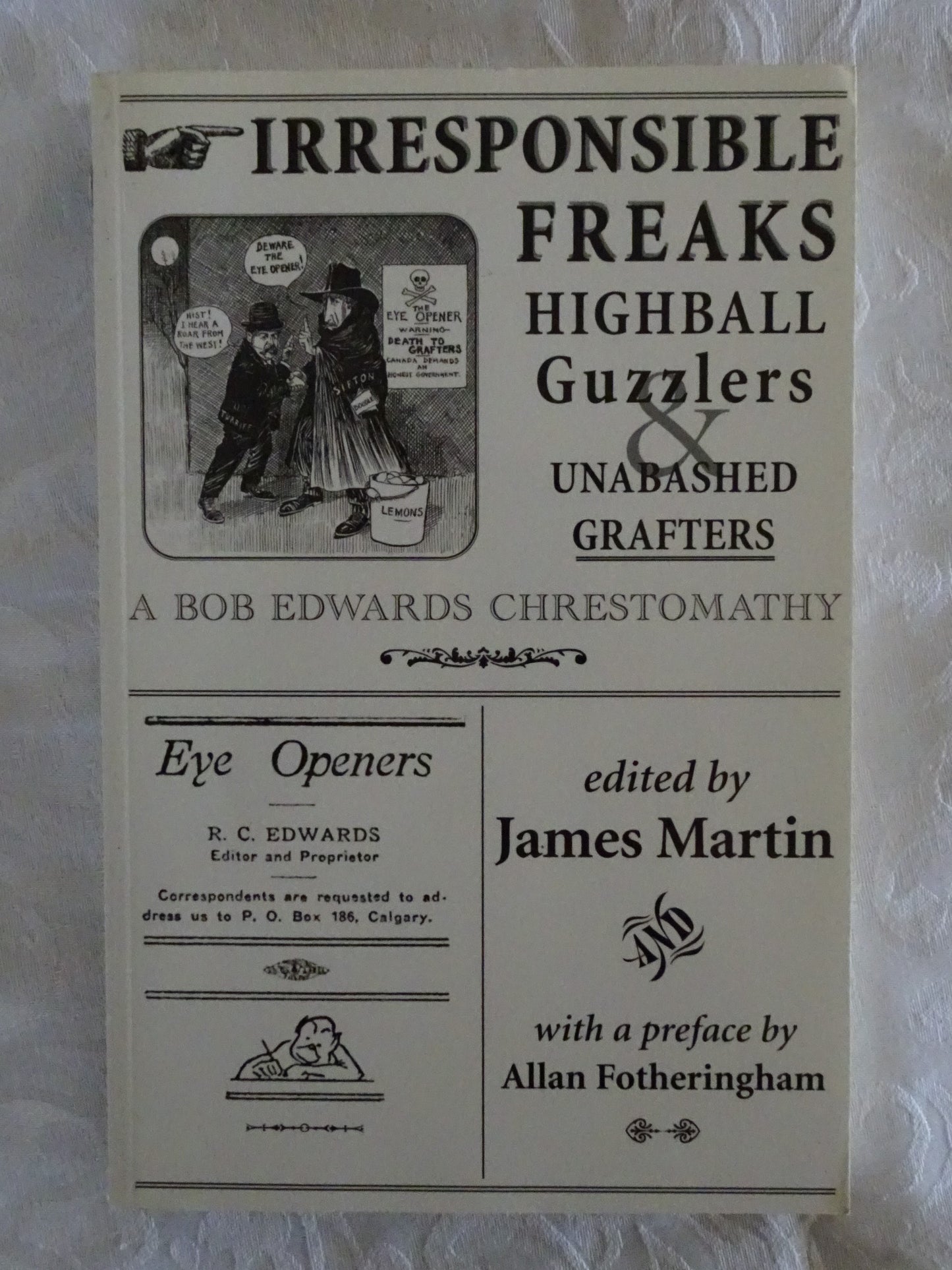 Irresponsible Freaks Highball Guzzlers & Unabashed Grafters by Bob Edwards