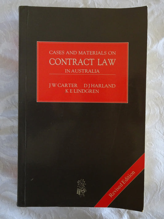 Cases and Material on Contract Law In Australia by J W Carter et al.