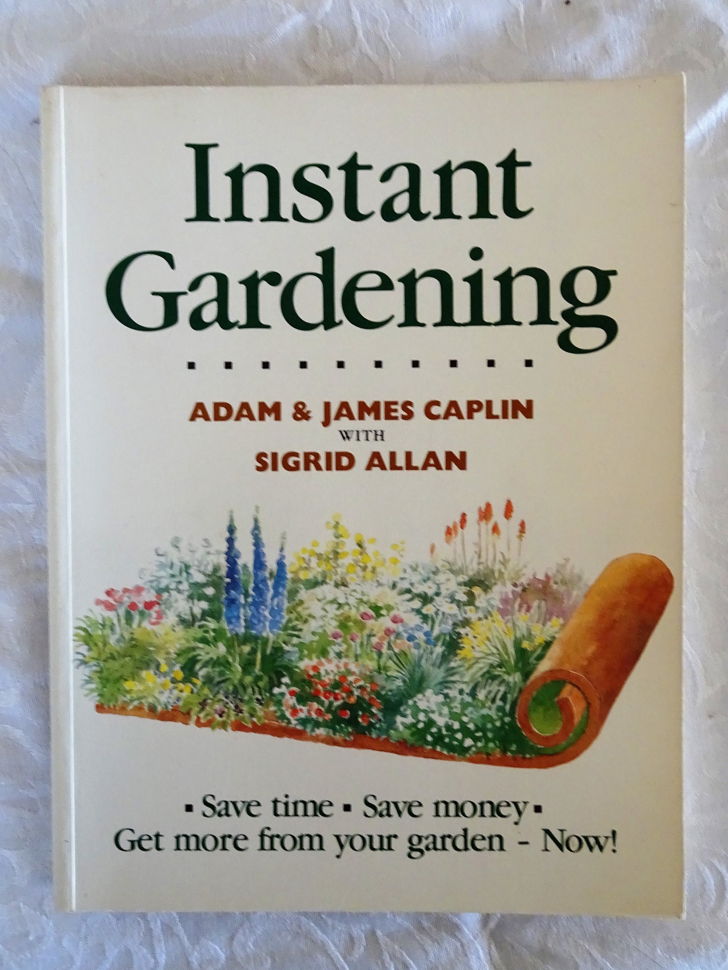 Instant Gardening by Adam & James Caplin