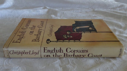 English Corsairs on the Barbary Coast by Christopher Lloyd