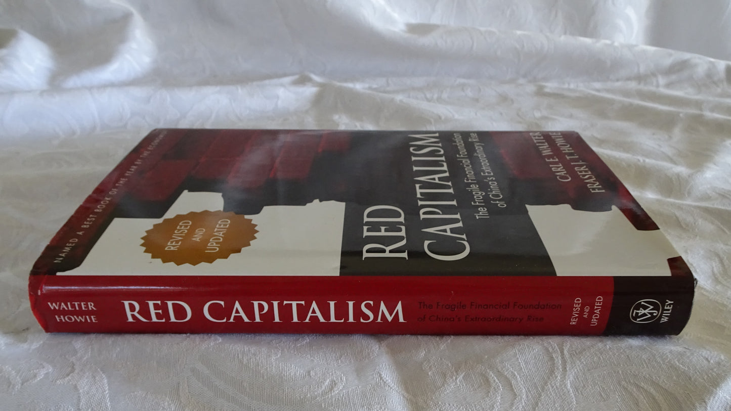 Red Capitalism by Carl E. Walter and Fraser J. T. Howie