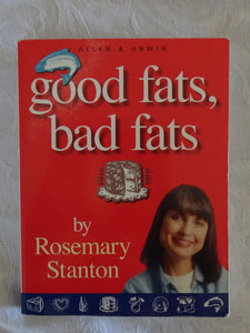 Good Fats, Bad Fats by Rosemary Stanton