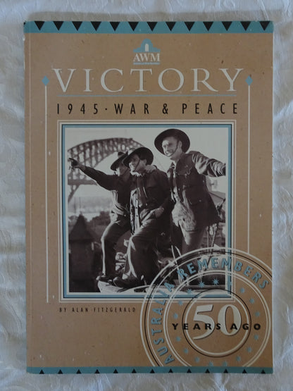 Victory 1945 War & Peace by Alan Fitzgerald