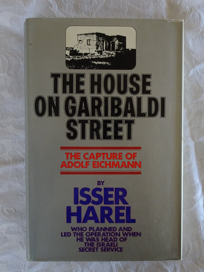 The House On Garibaldi Street by Isser Harel