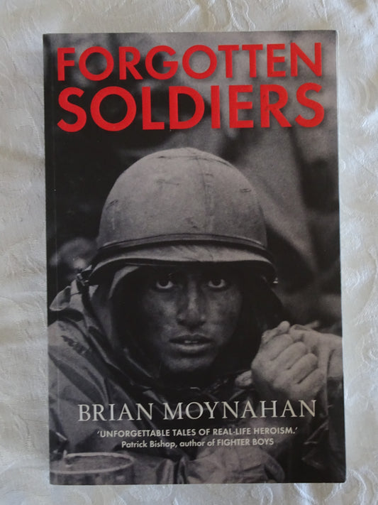 Forgotten Soldiers by Brian Moynahan