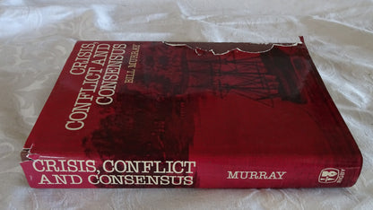 Crisis, Conflict and Consensus by Bill Murray