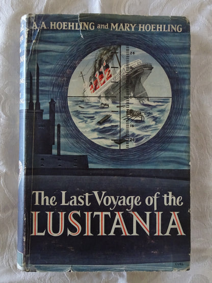 The Last Voyage of the Lusitania by A. A. and Mary Hoehling