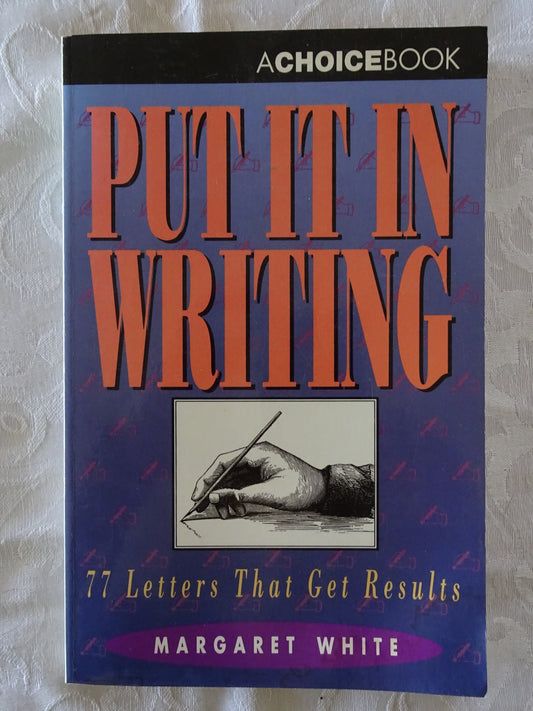 Put It In Writing by Margaret White
