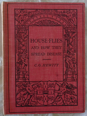 House-Flies And How They Spread Disease by C. G. Hewitt