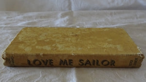 Love Me Sailor by Robert S. Close
