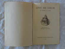 Load image into Gallery viewer, Love Me Sailor by Robert S. Close