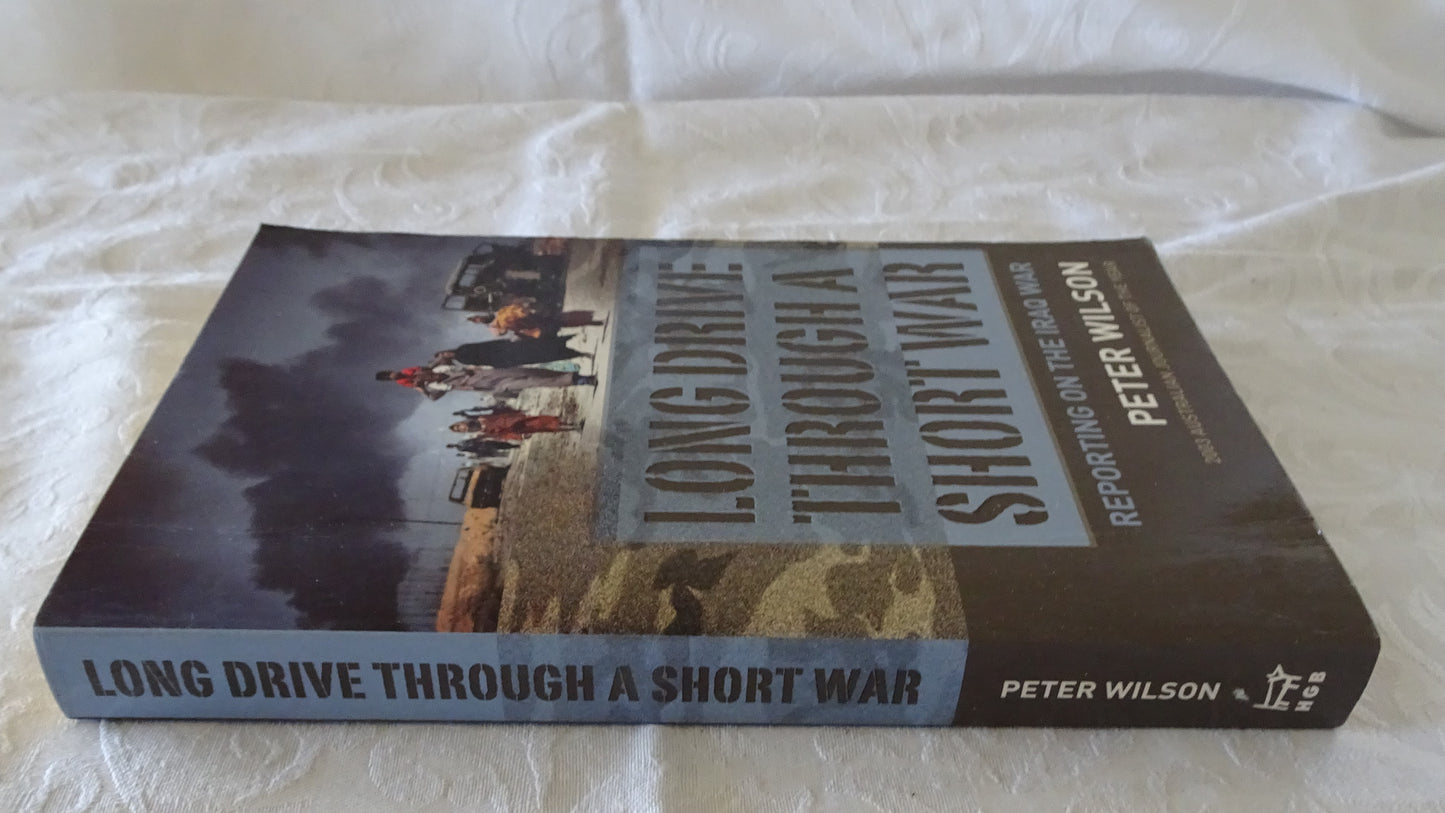 Long Drive Through A Short War by Peter Wilson
