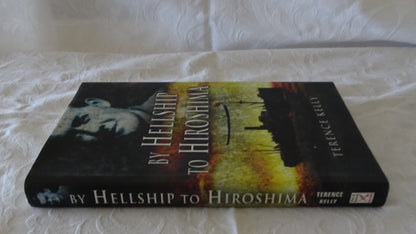 By Hellship to Hiroshima by Terence Kelly