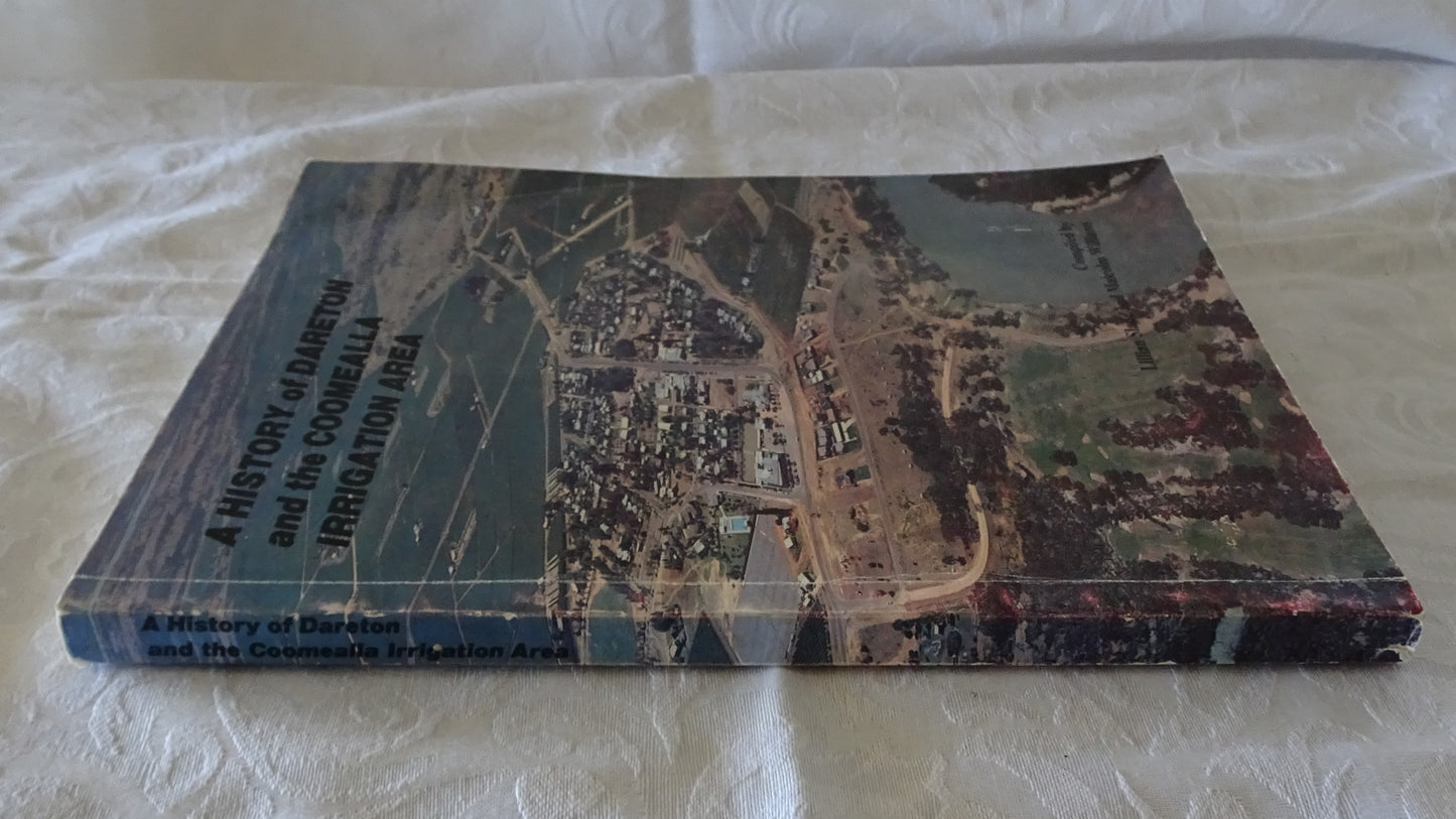 A History of Dareton and the Coomealla Irrigation Area by Lillian Slade and Malcolm Williams