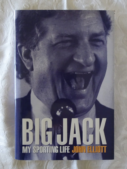 Big Jack My Sporting Life by John Elliott