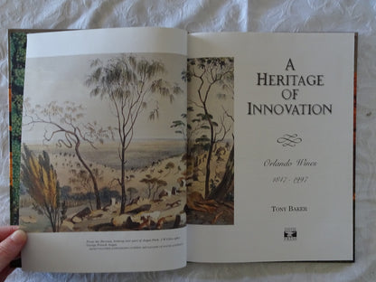 A Heritage of Innovation Orlando Wines 1847-1997 by Tony Baker