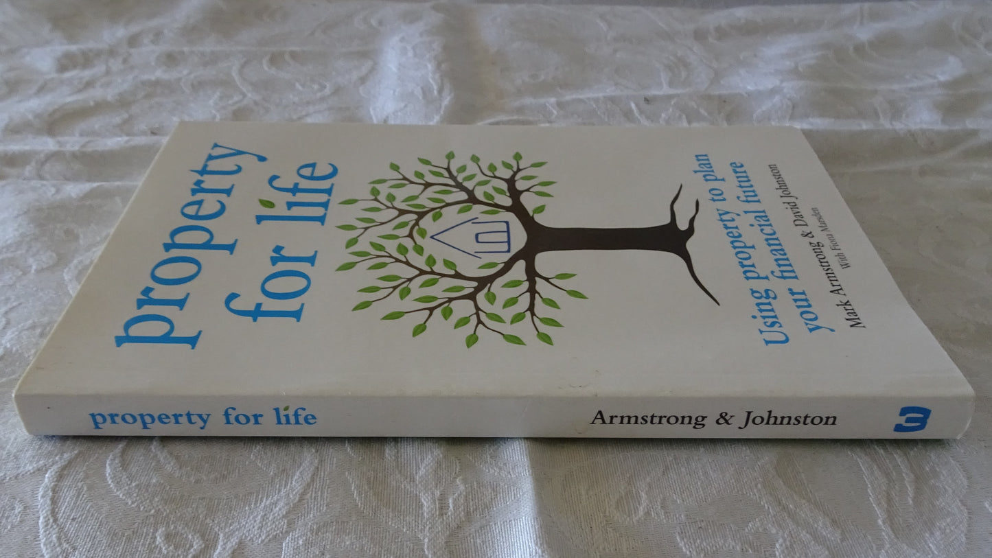 Property For Life by Mark Armstrong and David Johnston