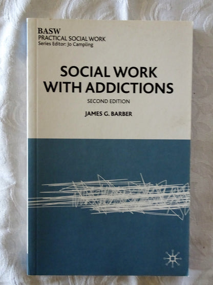 Social Work With Addictions by James G. Barber