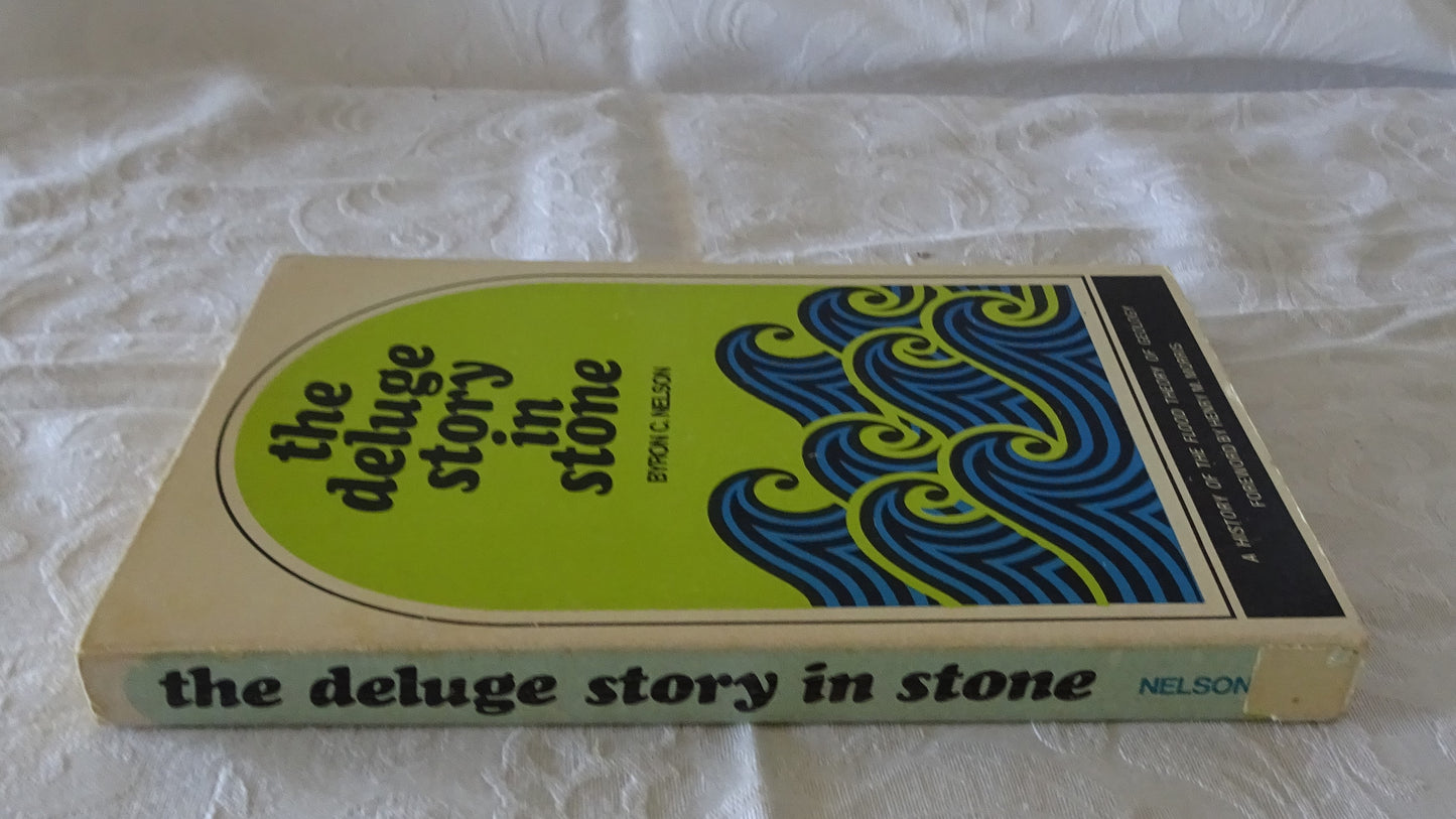 The Deluge Story In Stone by Byron C. Nelson